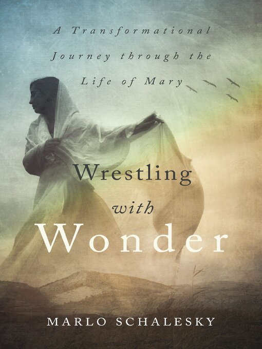 Title details for Wrestling with Wonder by Marlo Schalesky - Available